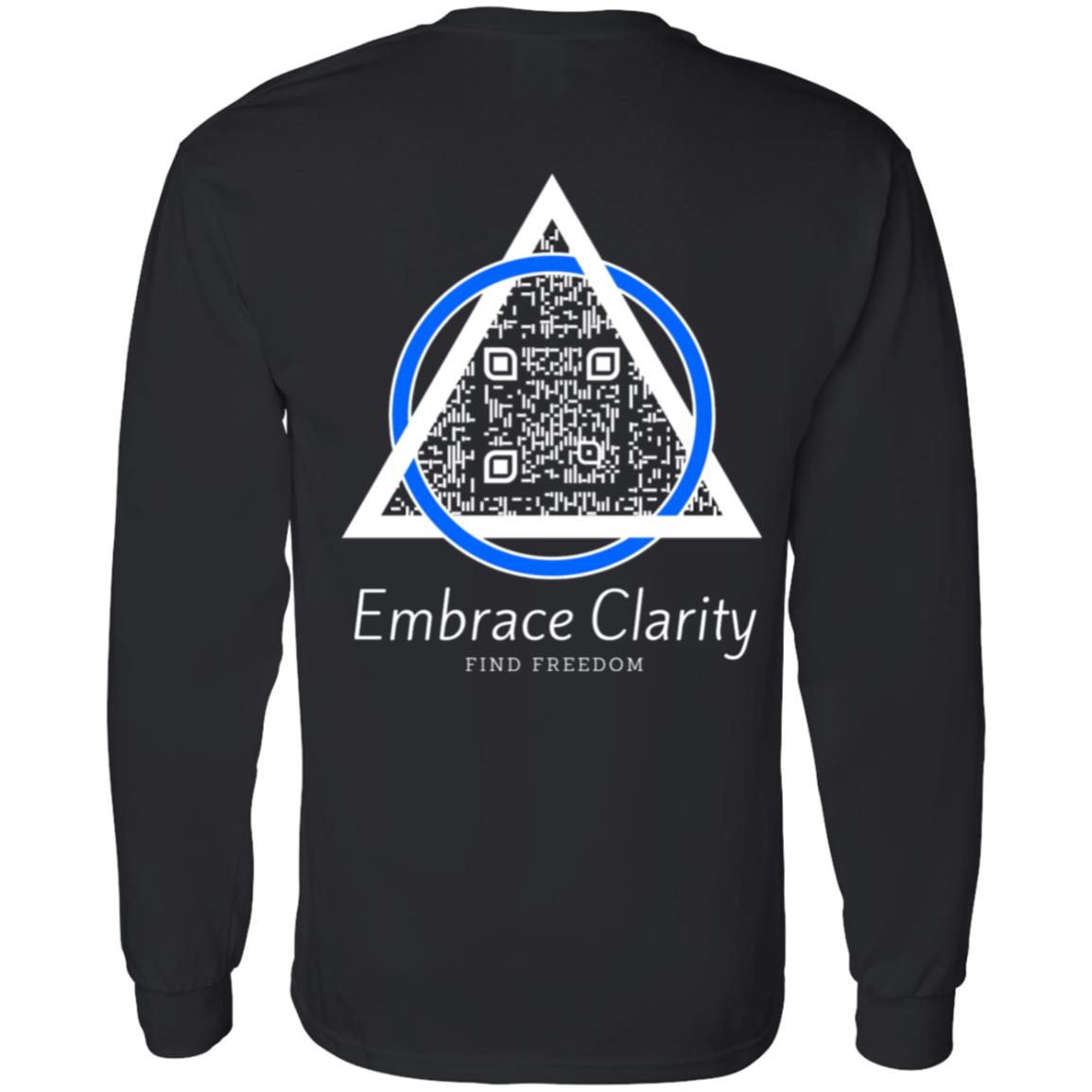 Embrace Clarity Long Sleeve Tee - Sobriety Awareness