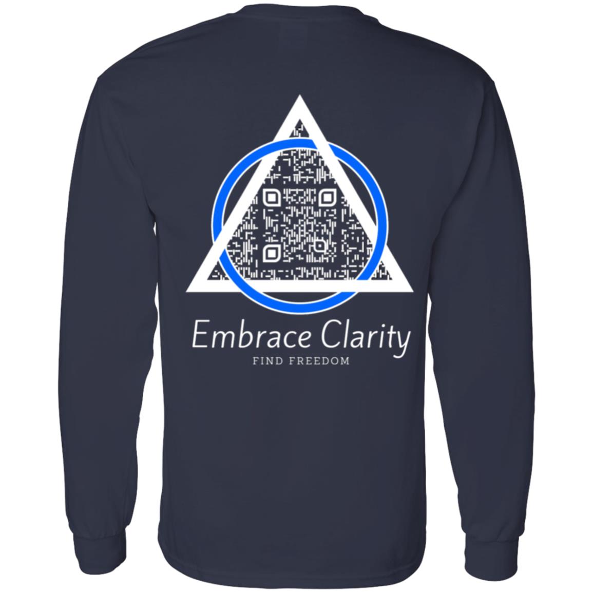 Embrace Clarity Long Sleeve Tee - Sobriety Awareness