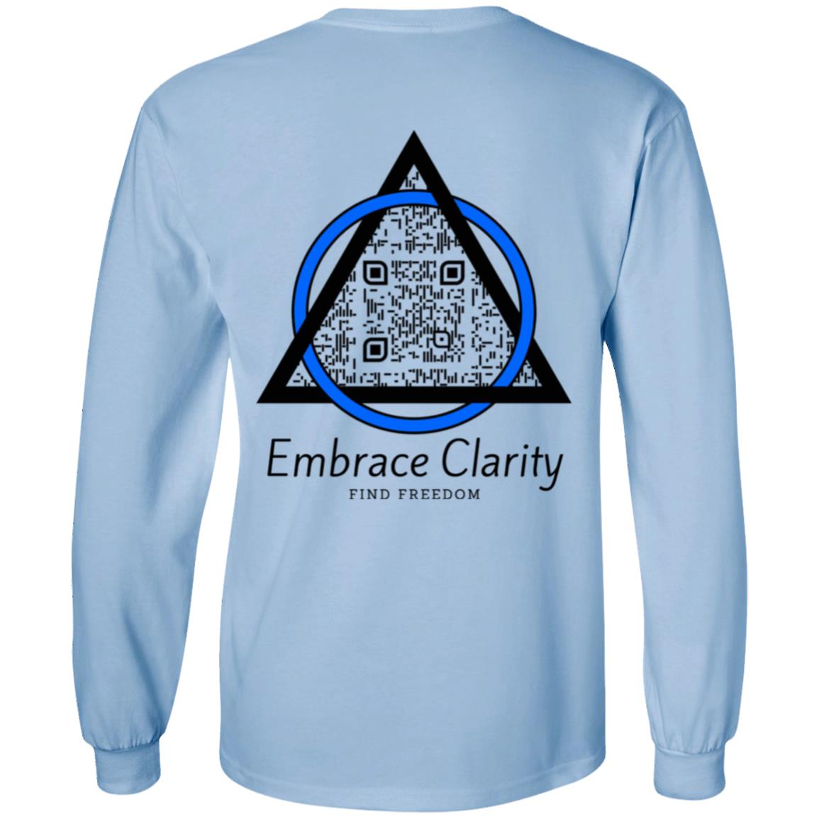 Embrace Clarity Long Sleeve Tee - Sobriety Awareness