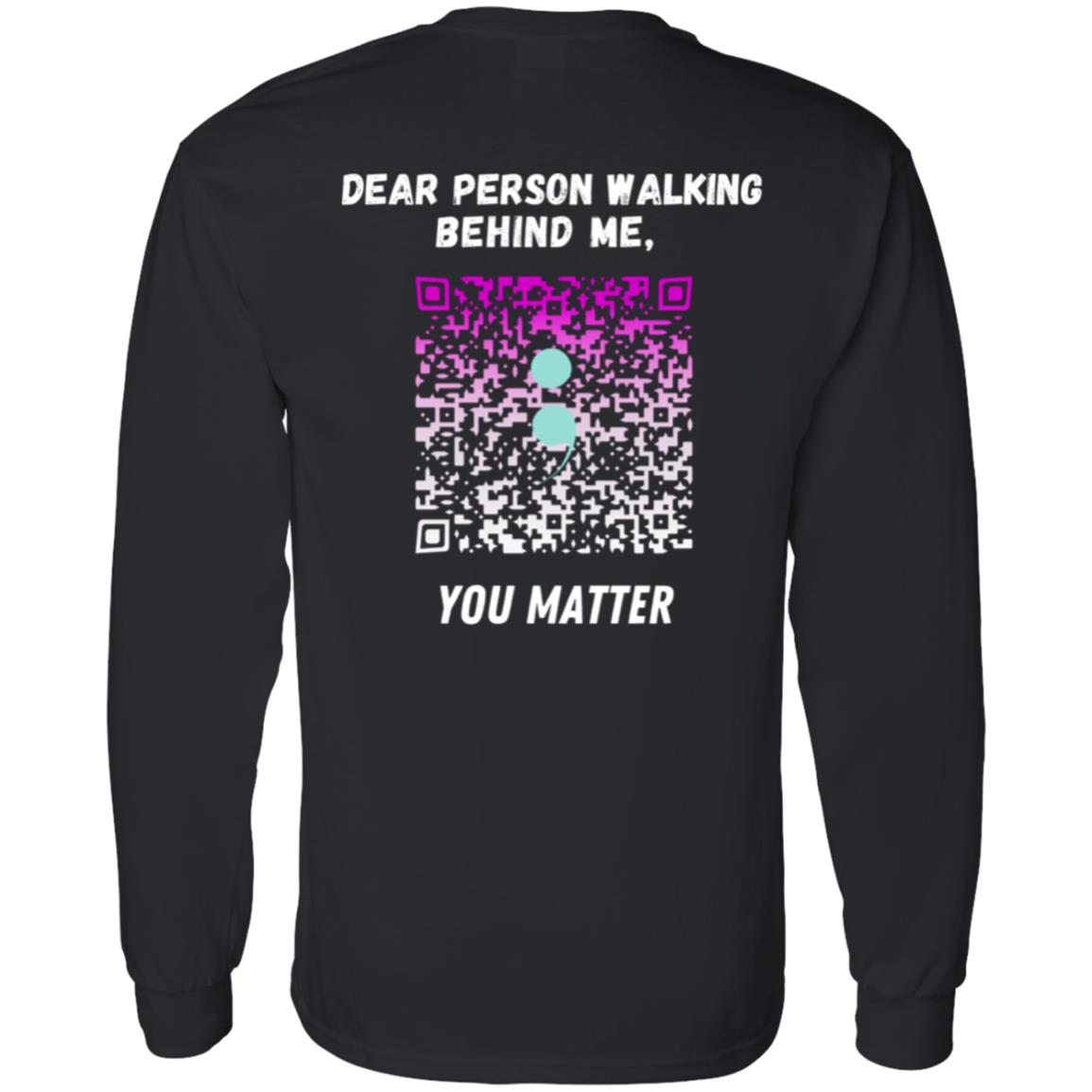 You Matter Longsleeve Tee - HopeLinks QrClothes