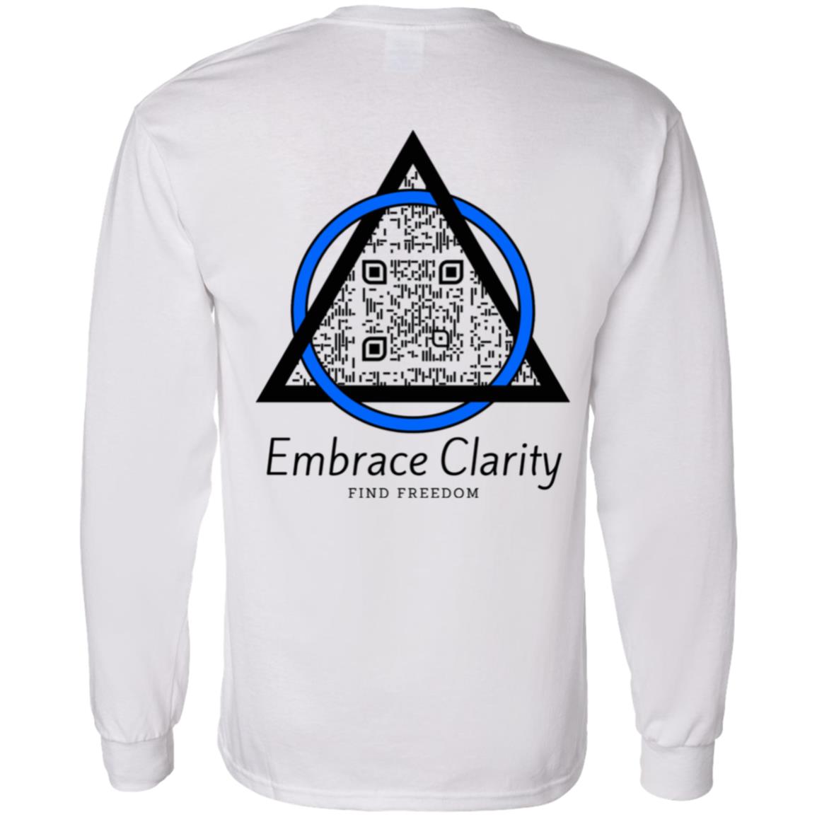 Embrace Clarity Long Sleeve Tee - Sobriety Awareness