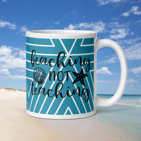 "Beaching Not Teaching" Glossy mug